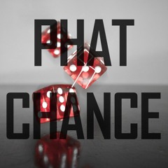 Phat Chance
