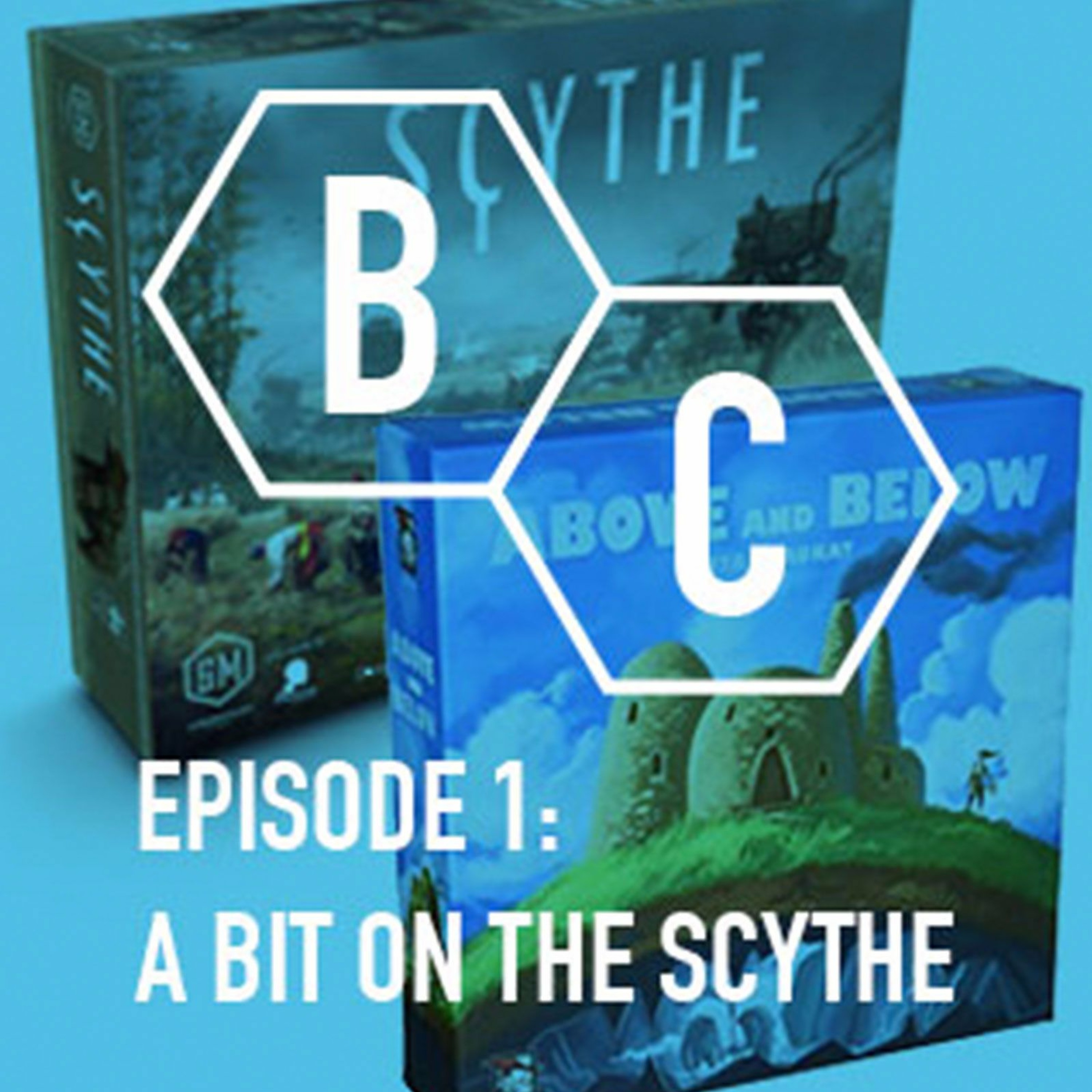 Episode 1 - A bit on the Scythe