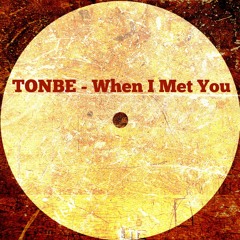 Tonbe - When I Met You - FREE DOWNLOAD