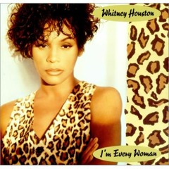 FREE DWNLD : Whitney Houston -  I'm Every Woman (MELODYMANN remix)