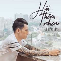 Hỏi Thăm Nhau - KEN rmx