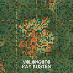 005 Pay Kusten — Volongoto