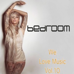 Dj Gorro - We Love Music Vol. 10@Bedroom Premium