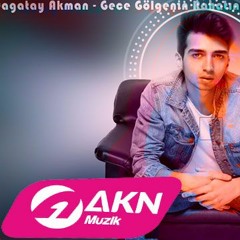 Çağatay Akman & Dj Mehmet Akın - Gece Gölgenin Rahatına Bak Remix