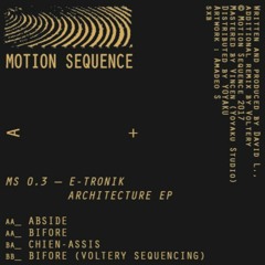 (MS0.3) E-Tronik - Architecture Ep + Voltery Sequencing