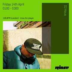 Rinse FM Podcast - DJ Haus - 14th April 2017