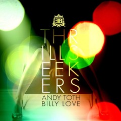 Andy Toth, Billy Love - Thrillseekers (Midnite Jackers' Tongue Jack Mix)