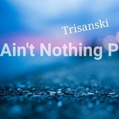 Ain't Nothing Personal (Free Download)