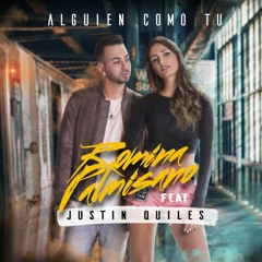 Romina Palmisano – Alguien Como Tú (feat. Justin Quiles)