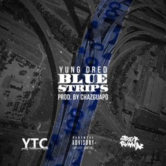 Yung Dred - 'Blue Strips' [prod by Chaz Guapo]