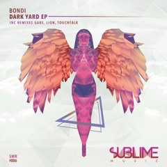 BONDI - Dark Yard (Dj Lion RMX) Sublime Music