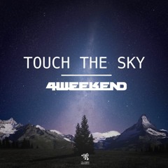 4weekend - Touch The Sky (Original Mix) [Alien Records]