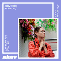 Rinse FM Podcast - Josey Rebelle w/ Umfang - 16th April 2017