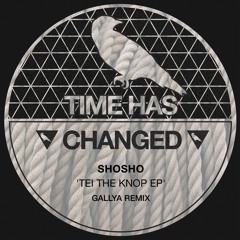 Shosho - 20 (Gallya Remix) [Time Has Changed] PREVIEW