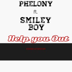 Phelony - Help You Out ft. Smileyboy (prod. by @JoshPetruccio)