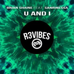 Brian Shaine feat. Sanrinessa - U And I