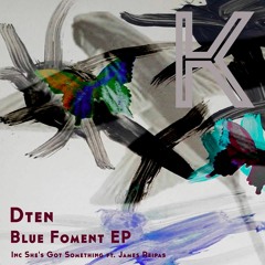 Dten - Blue Foment