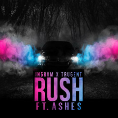 Rush (feat. Ashes)