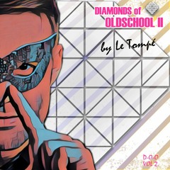 DIAMONDS OF OLDSCHOOL MIXED BY DJ LE TOMPE VOL2