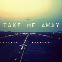 Take Me Away (Start A Riot) - Dazza & Joey Riot Feat Mstarblade (Free Download)