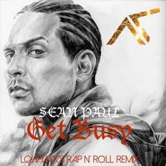 Sean Paul - Get Busy (Lowjack's Rap N' Roll Remix)