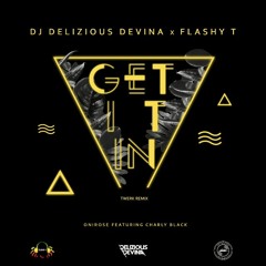 ONIROSE & CHARLY BLACK ( Delizious Devina x Flashy T ) - GET IT IN