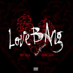 Love Bang Trey Trilla Ft Joyner Lucas