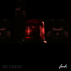 Be Great (prod. by Kyng Beatz)