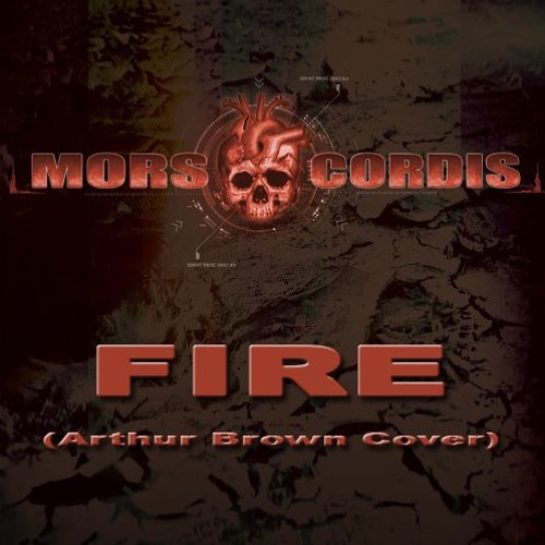 Mors Cordis - Fire (Arthur Brown Cover)
