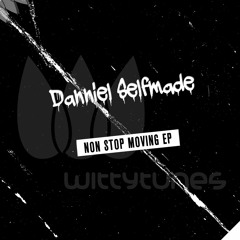 Danniel Selfmade - Non Stop Moving (Original Mix)