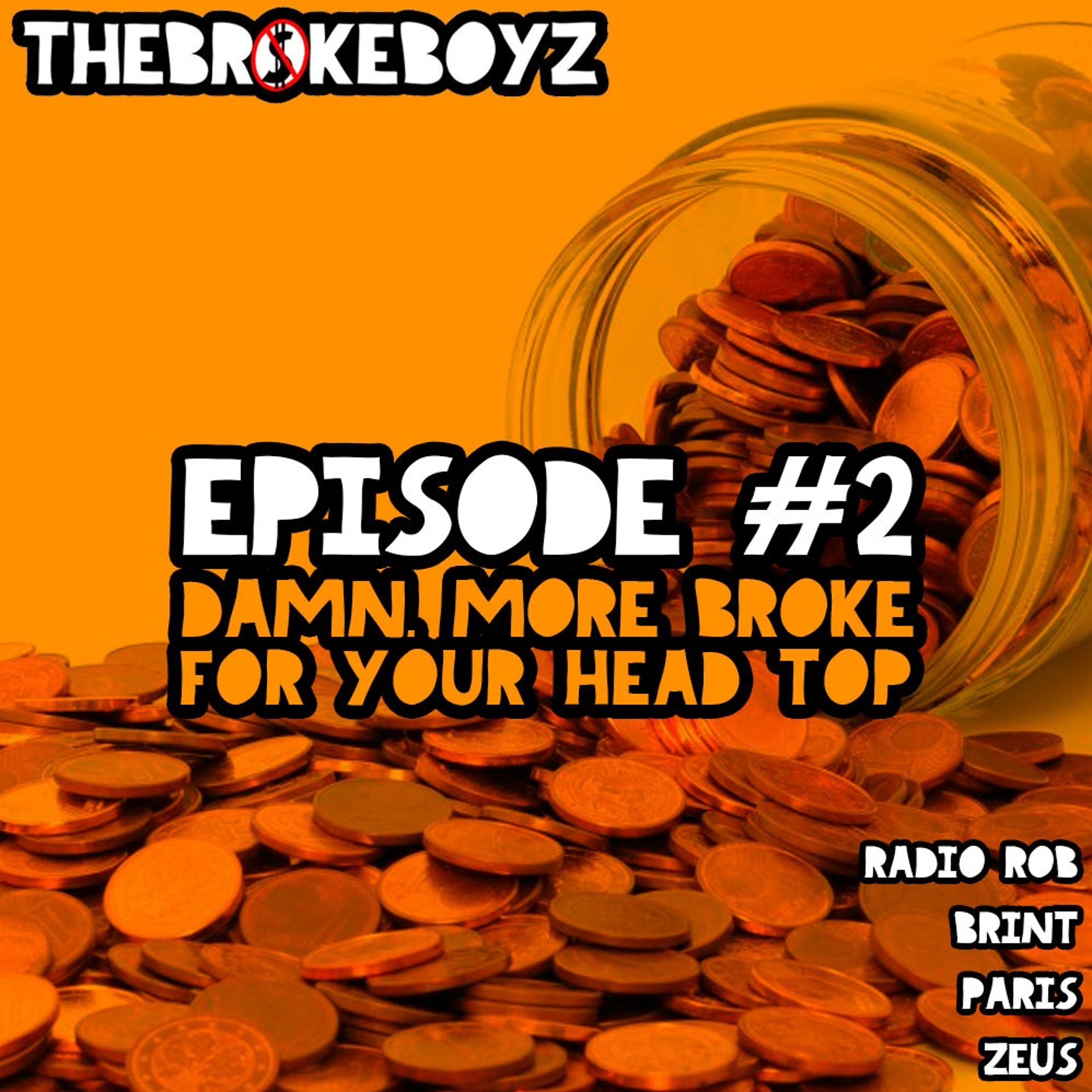 Ep. 2: DAMN. More Broke For Your Head Top episode artwork