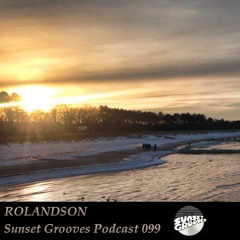 Sunset Grooves Podcast 099 - Rolandson
