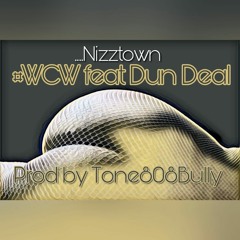 WCW Ft. Dun Deal prod. by Tone808Bully