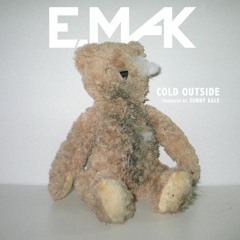 E. Mak - Cold Outside [DJ Target 1Xtra Rip]