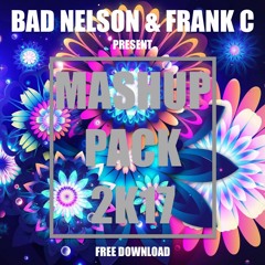 Bad Nelson & Frank C Mashup Pack 2k17