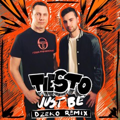 Tiesto - Just Be (Dzeko Remix)