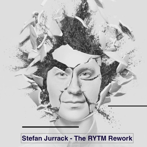 Stefan Jurrack - The RYTM (Rework)