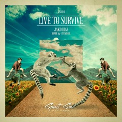 Jako Diaz - Live To Survive (Stendahl Remix)