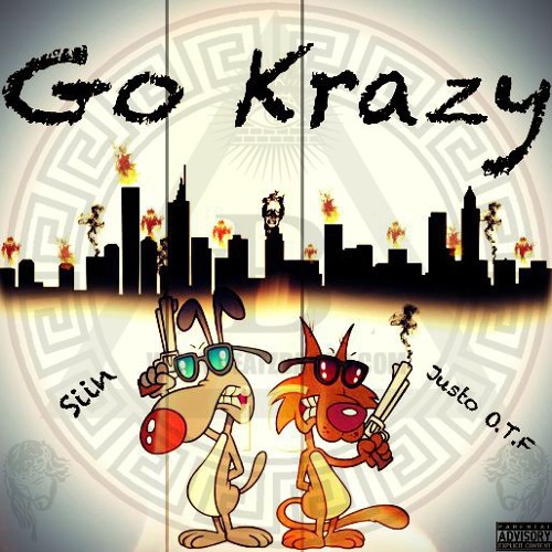 Siin X Justo O.T.F - Go Krazy