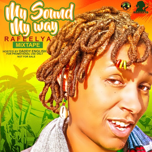 Rafeelya... My Sound My Way Mix Tape