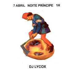 Noite PRÍNCIPE @ Musicbox - DJ Lycox 8APR17