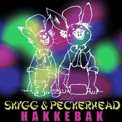 Skygg & Peckerhead - Hakkebak