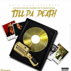 Til Da Death 4-17-2017