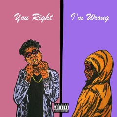 YRIW (You Right, I'm Wrong) prod by Juice Bangers
