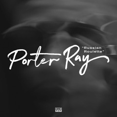 Porter Ray - Russian Roulette (feat. Stas Thee Boss)