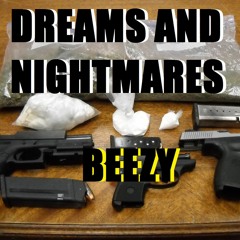 Beezy - Dreams And Nightmares (Remix)