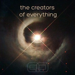 The Creators Of Everything