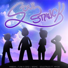KAMPAI! & Mabeha - Soulstruck (feat. Miyoki)