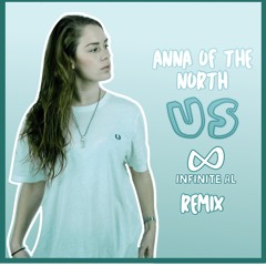 Anna of The North - Us (Remix)