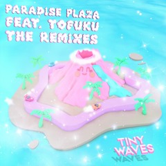 Paradise Plaza feat. TOFUKU (At Dawn We Rage Remix)